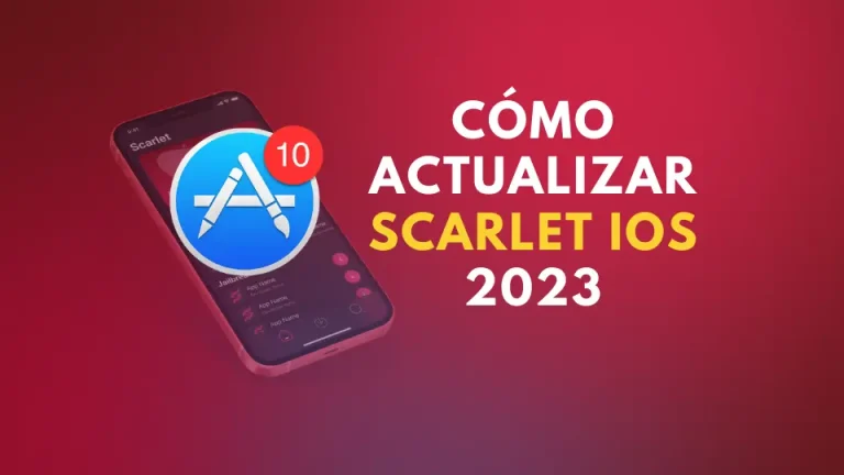 Cómo actualizar Scarlet iOS 2023 – Método 100% Funcional