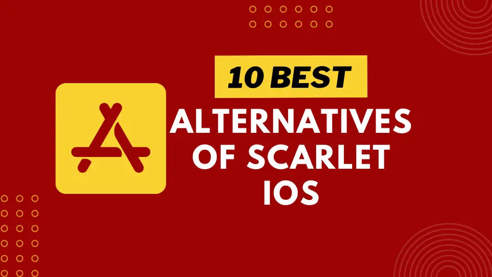 10 Best Alternatives of Scarlet iOS