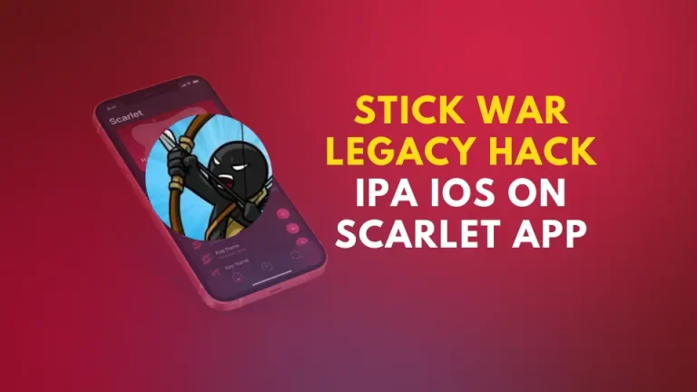 Download Stick war legacy hack IPA iOS on Scarlet app?