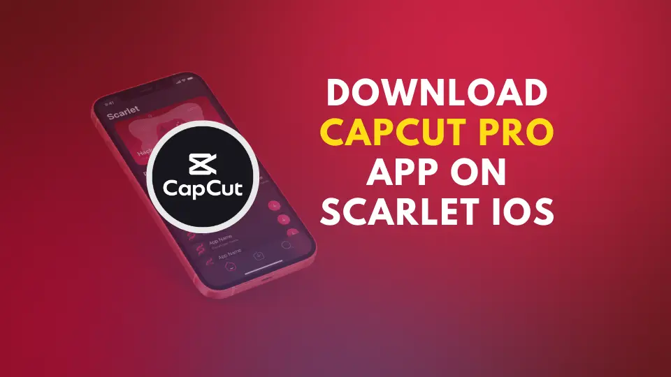How to download Capcut pro app on Scarlet iOS