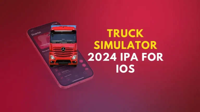 Truck Simulator 2024 IPA for iOS – UNLOCKED FREE