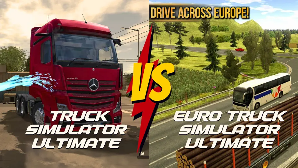 Euro Truck Simulator Ultimate VS Truck Simulator Ultimate