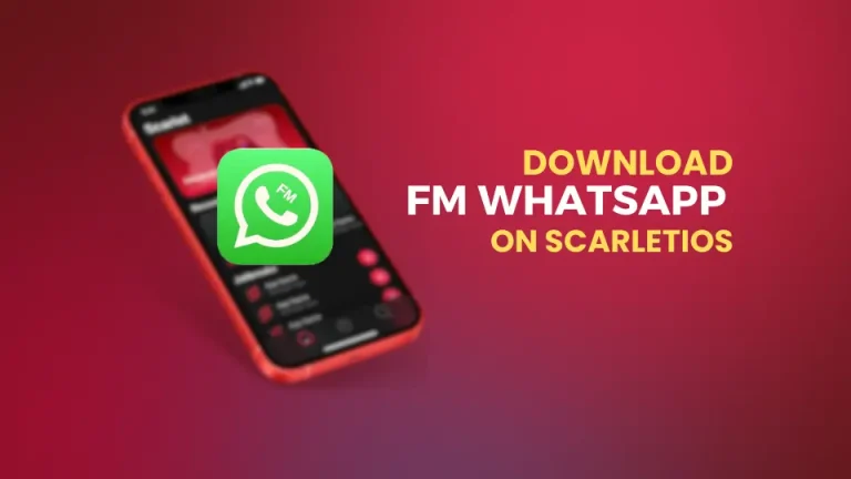 Download FM WhatsApp Apk on Scarlet iOS