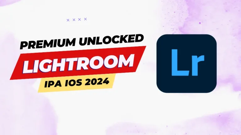 Lightroom IPA iOS 2024: Premium Unlocked Download Free