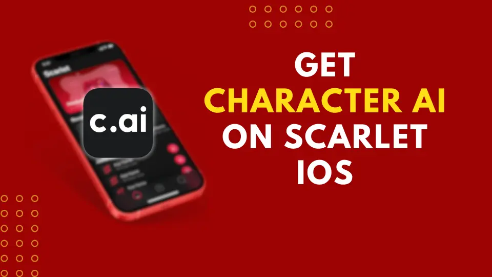 Get Character Ai on Scarlet iOS