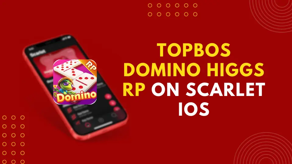 Topbos Domino Higgs RP on Scarlet iOS