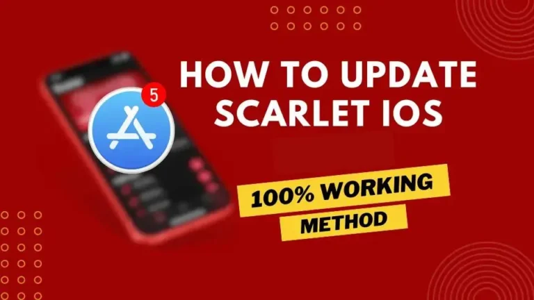 How To Update Scarlet iOS 2024 – 100% Working Method